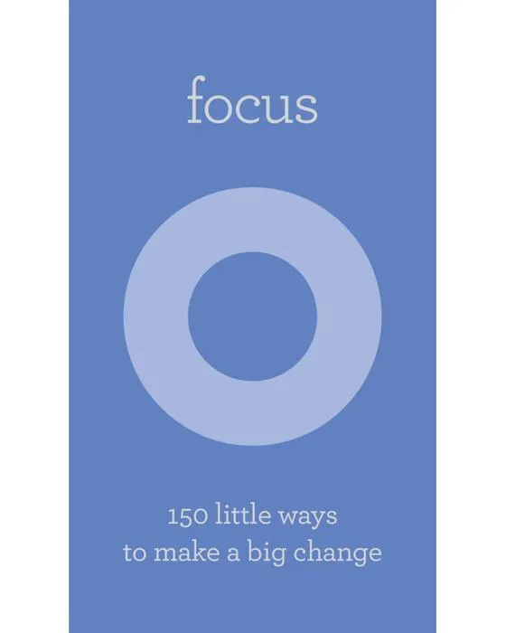 Focus: 150 petites façons de faire un grand changement - Livre