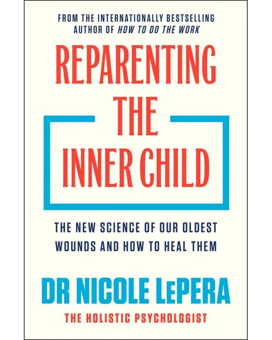 Reparenting the Inner Child by Dr Nicole LePera - Livre