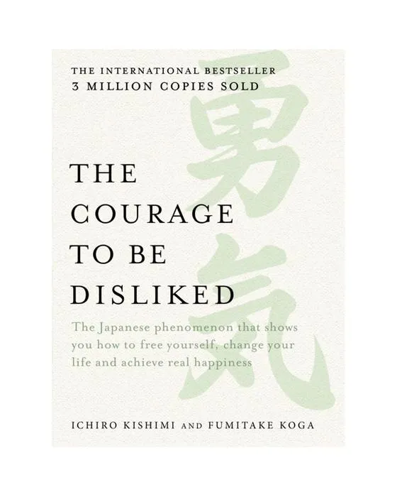 Le courage à être détesté par Ichiro Kishimi et Fumitake Koga - Livre