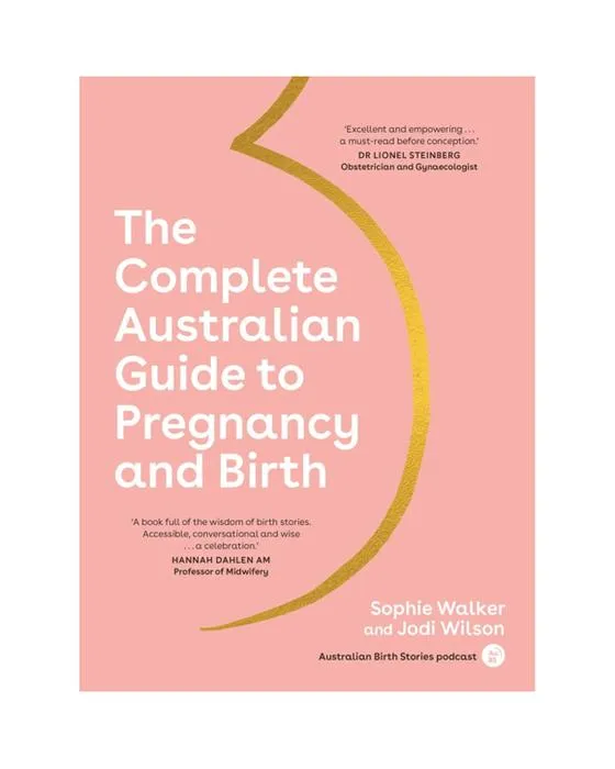 Le Guide australien complet sur la grossesse et la naissance par Sophie Walker et Jodi Wilson - Livre