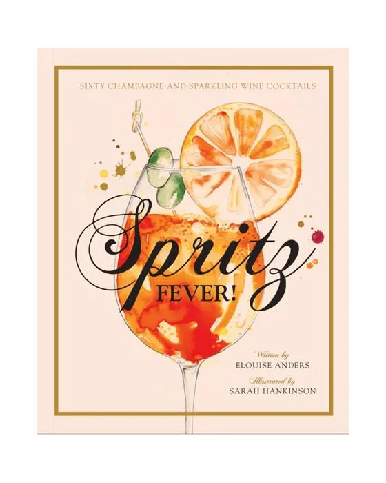 Spritz Fever!: Soixante cocktails de champagne et de vin mousseux par Elouise Anders - Livre