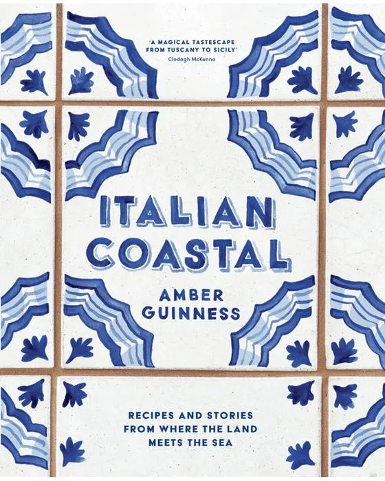 Côte italienne: Recettes et histoires d'où la terre rencontre la mer par Amber Guinness - Livre